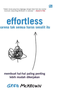 Image of Effortless: Karena Tak Semua Harus Sesulit Itu